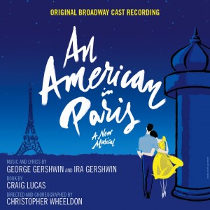 AN AMERICAN IN PARIS: Keeps the classics the Gershwins wrote, but partially reimagines the book.
