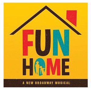 FUN HOME: Tony-winner for Best Musical.